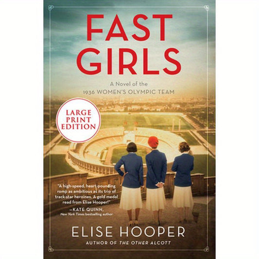 Fast Girls: A Novel of the 1936 Women's Olympic Team