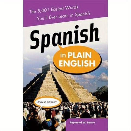 Spanish in Plain English: The 5,001 Easiest Words You'll Ever Learn in Spanish