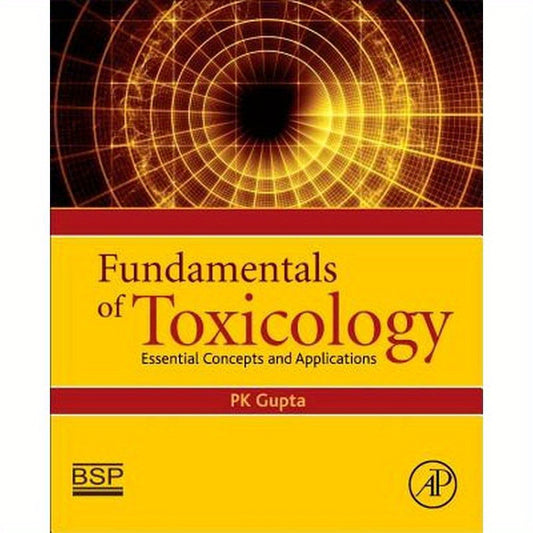 Fundamentals of Toxicology: Essential Concepts and Applications