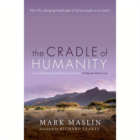 Cradle of Humanity: How the Changing Landscape of Africa Made Us So Smart