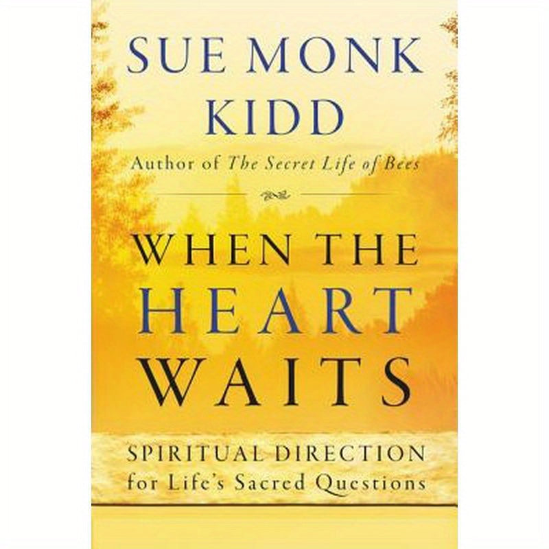 When the Heart Waits: Spiritual Direction for Life's Sacred Questions