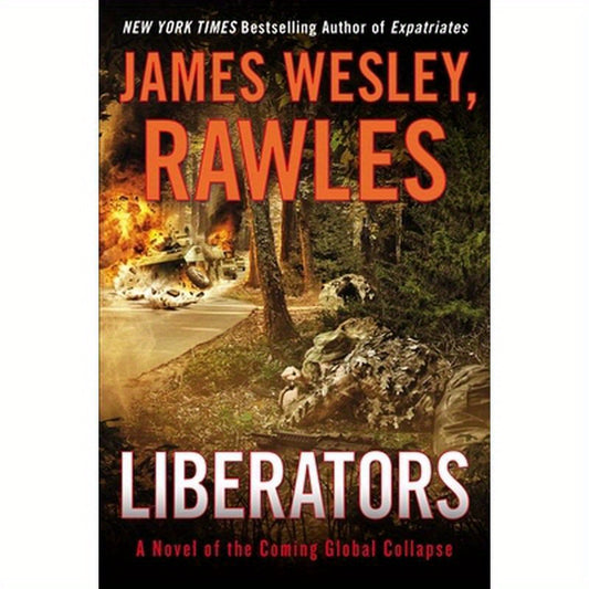 Liberators: A Novel of the Coming Global Collapse