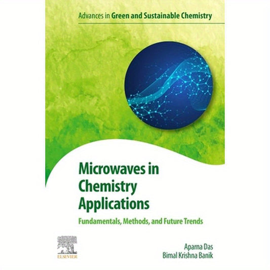Microwaves in Chemistry Applications: Fundamentals, Methods and Future Trends