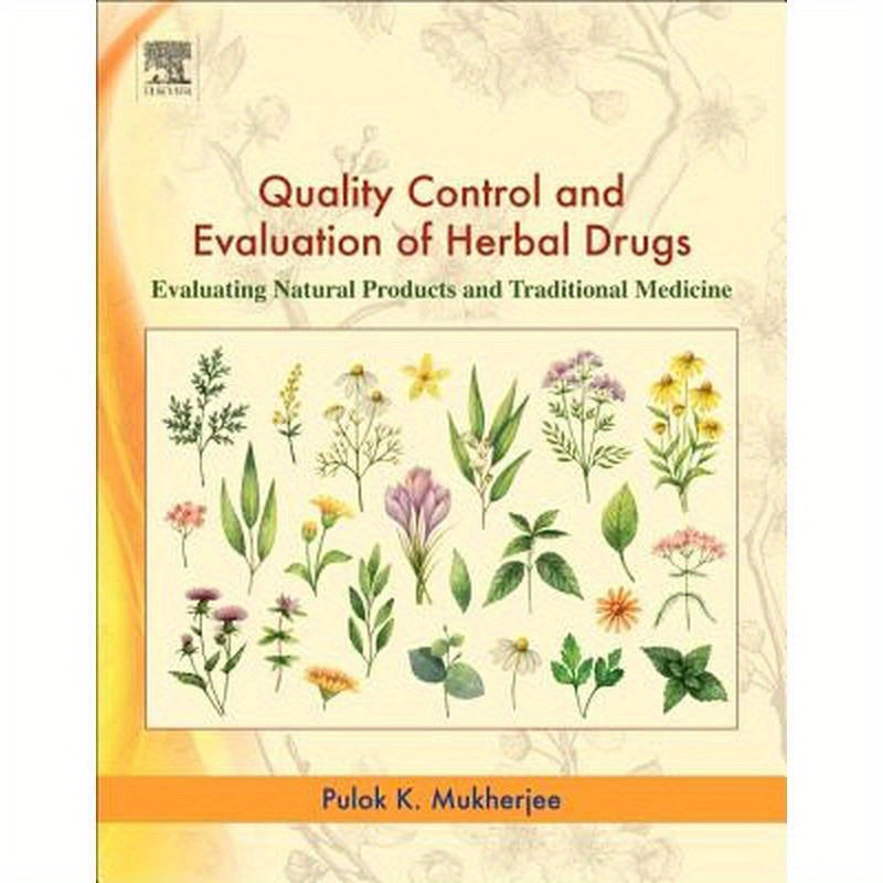 Quality Control and Evaluation of Herbal Drugs: Evaluating Natural Products and Traditional Medicine