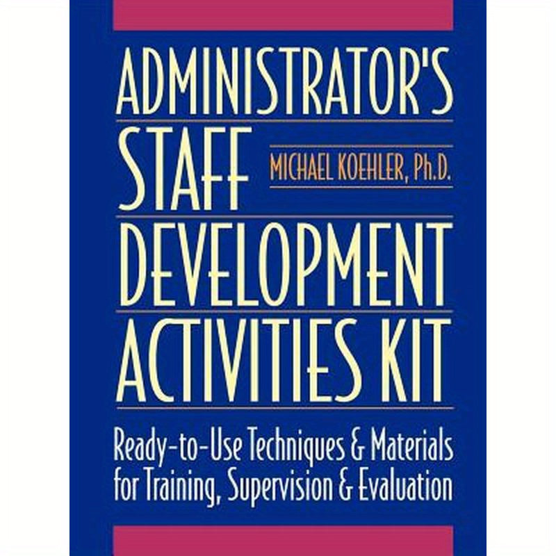 Administrator's Staff Development Activities Kit