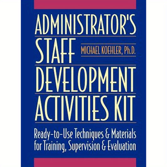 Administrator's Staff Development Activities Kit