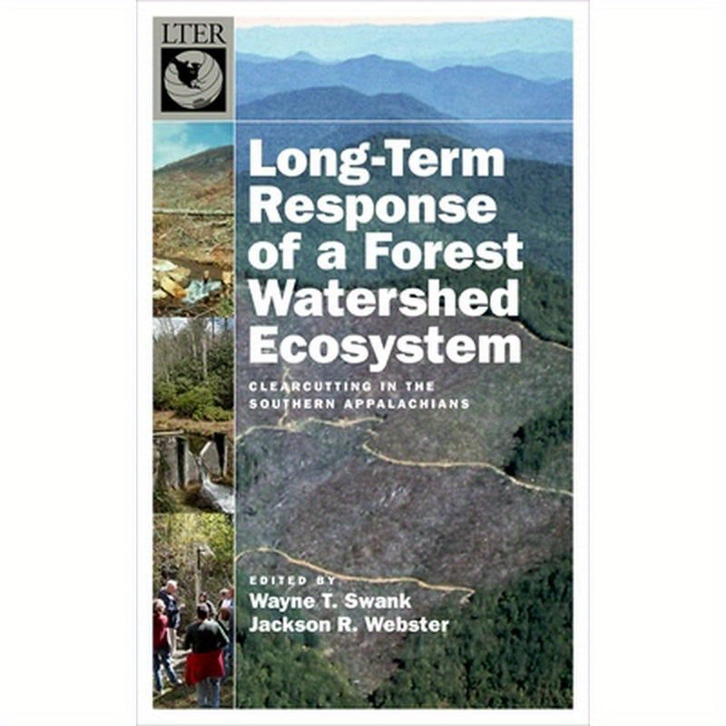Long-Term Response of a Forest Watershed Ecosystem: Clearcutting in the Southern Appalachians