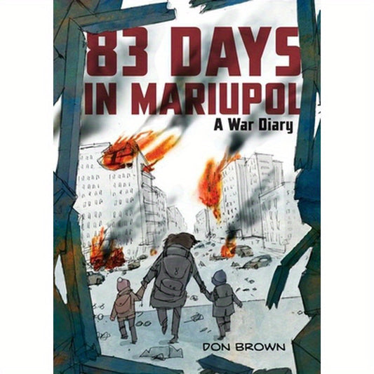 83 Days in Mariupol: A War Diary: A Graphic Novel