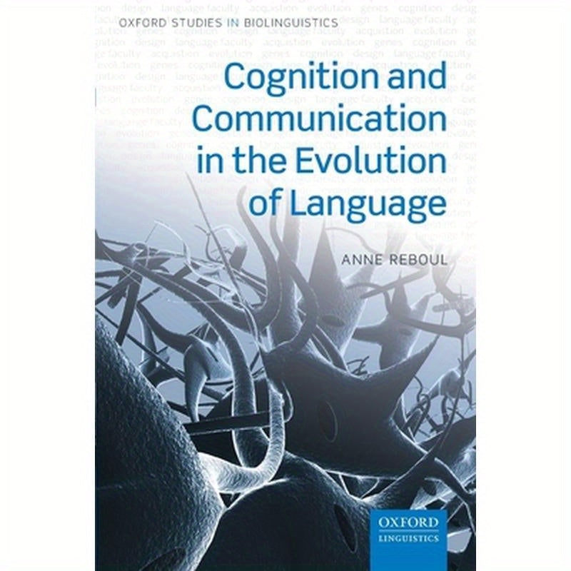 Cognition and Communication in the Evolution of Language