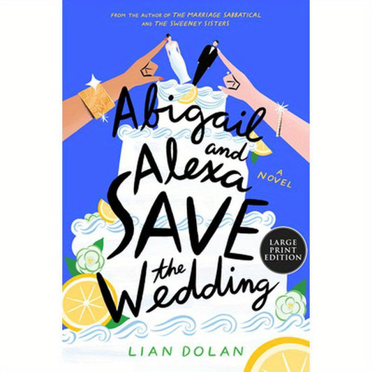 Abigail and Alexa Save the Wedding