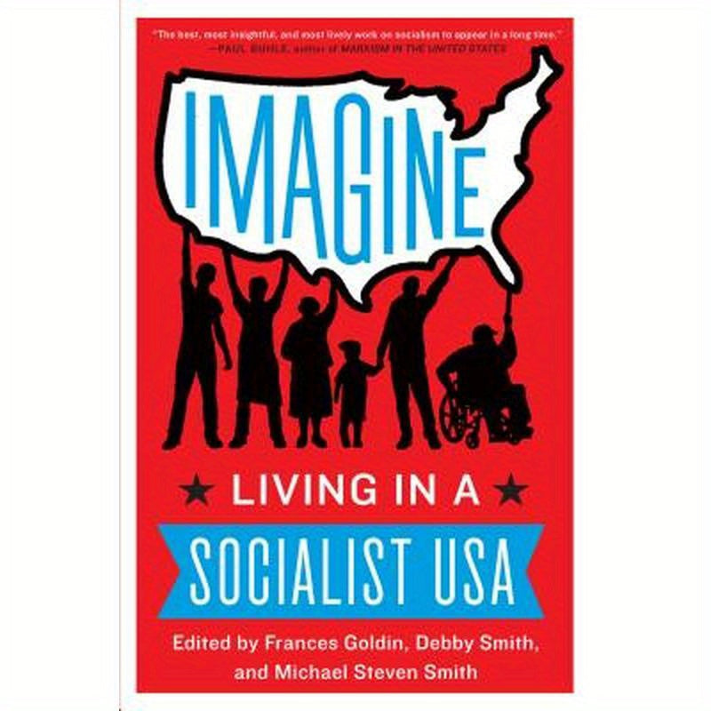 Imagine: Living in a Socialist USA