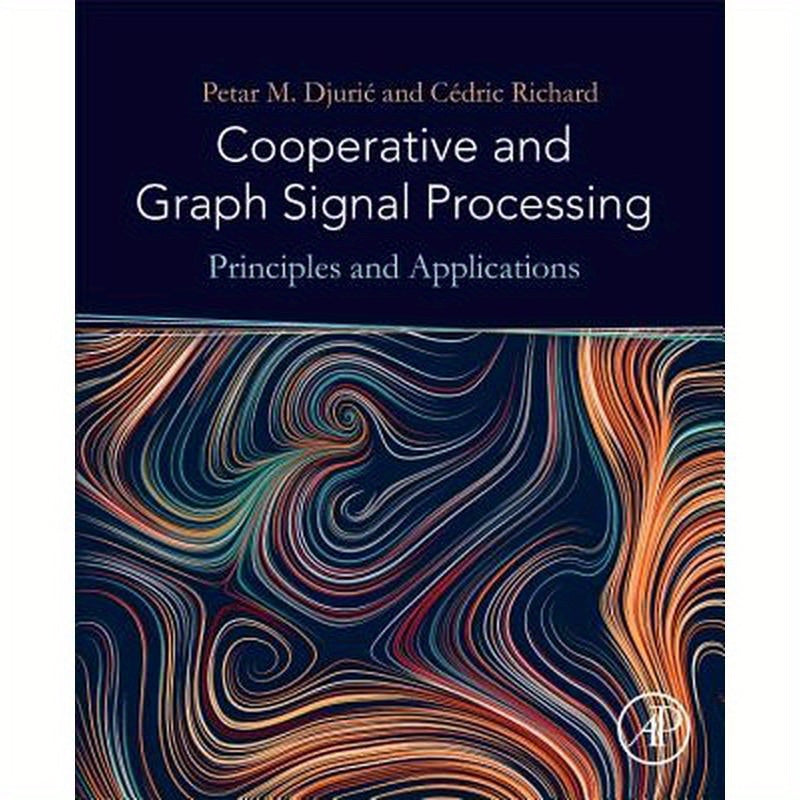 Cooperative and Graph Signal Processing: Principles and Applications