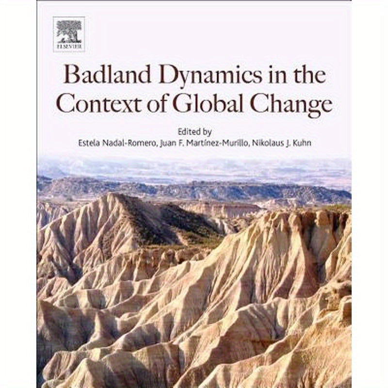 Badlands Dynamics in a Context of Global Change