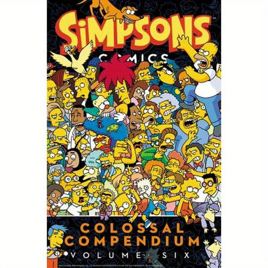 Simpsons Comics Colossal Compendium Volume 6