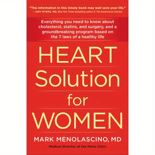 Heart Solution for Women: A Proven Program to Prevent and Reverse Heart Disease