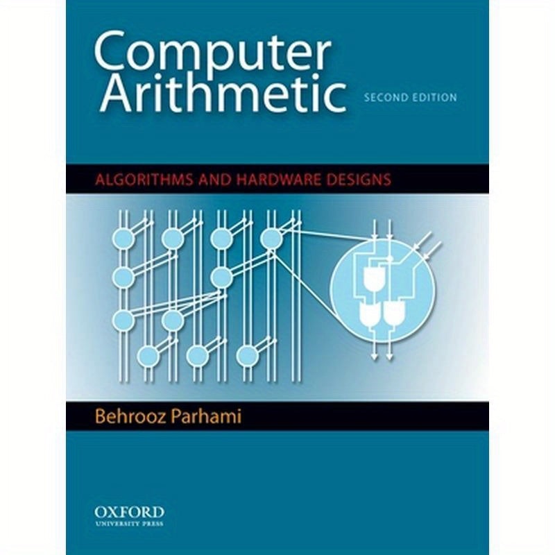Computer Arithmetic: Algorithms and Hardware Designs