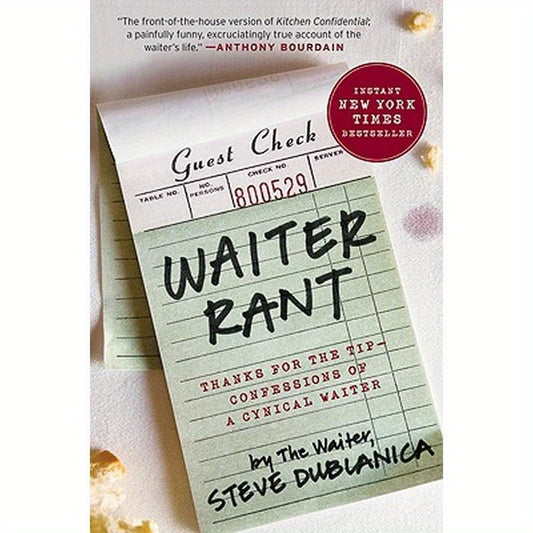 Waiter Rant: Thanks for the Tip--Confessions of a Cynical Waiter