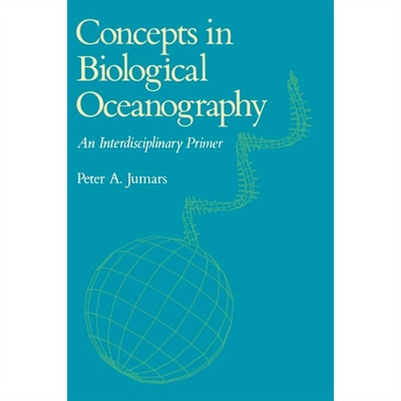 Concepts in Biological Oceanography: An Interdisciplinary Primer