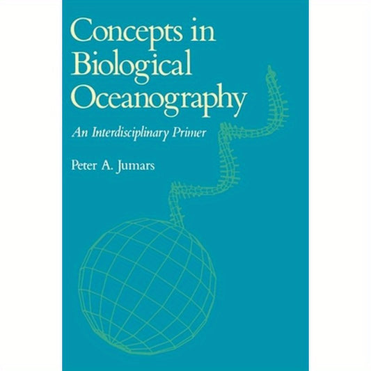 Concepts in Biological Oceanography: An Interdisciplinary Primer