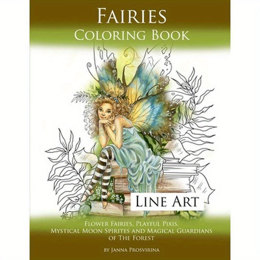 Fairies Coloring Book Line Art: Flower Fairies, Playful Pixis, Mystical Moon Spirites and Magical Guardians of the Forest