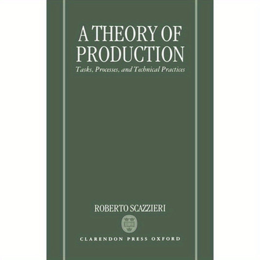 A Theory of Production: Tasks, Processes, and Technical Practices