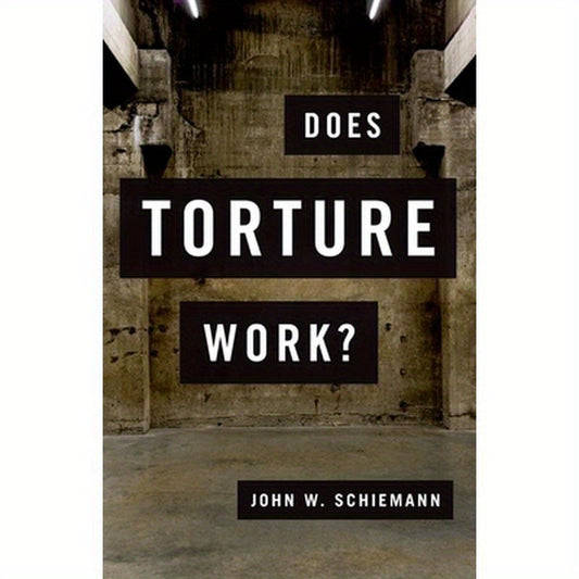 Does Torture Work?