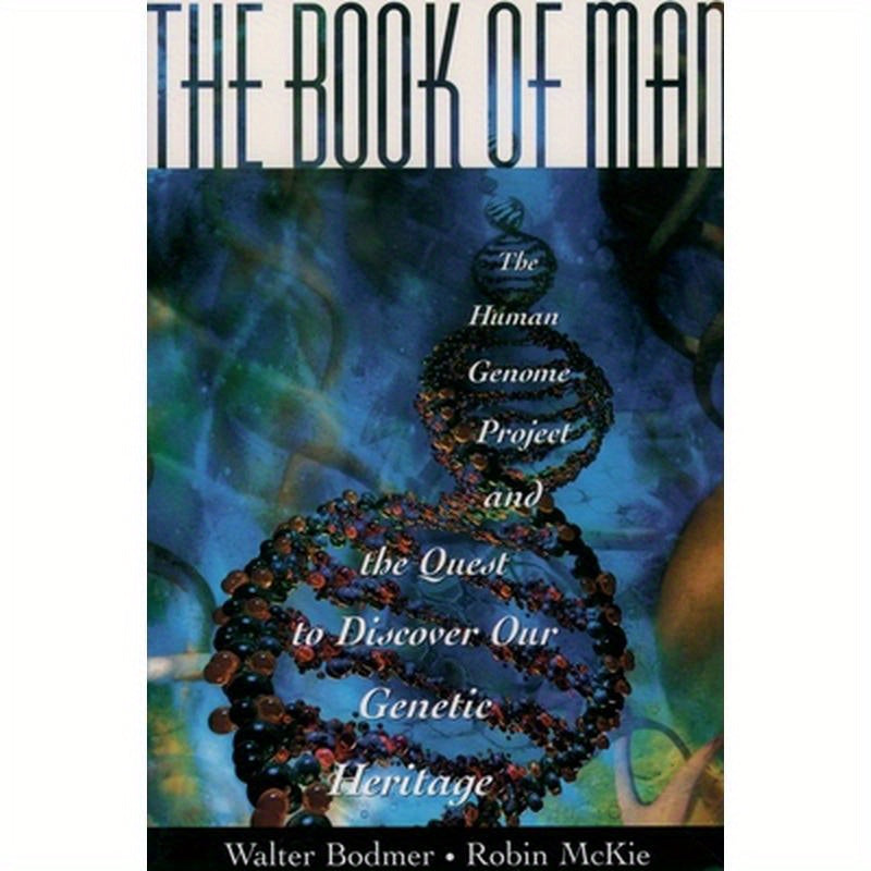 The Book of Man: The Human Genome Project and the Quest to Discover Our Genetic Heritage