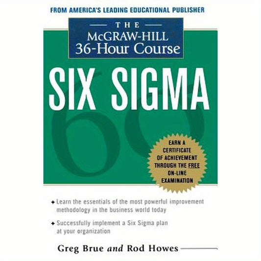 The McGraw Hill 36 Hour Six SIGMA Course
