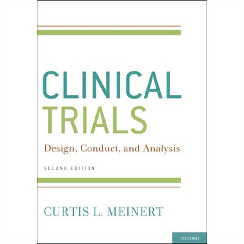 Clinical Trials: Design, Conduct and Analysis