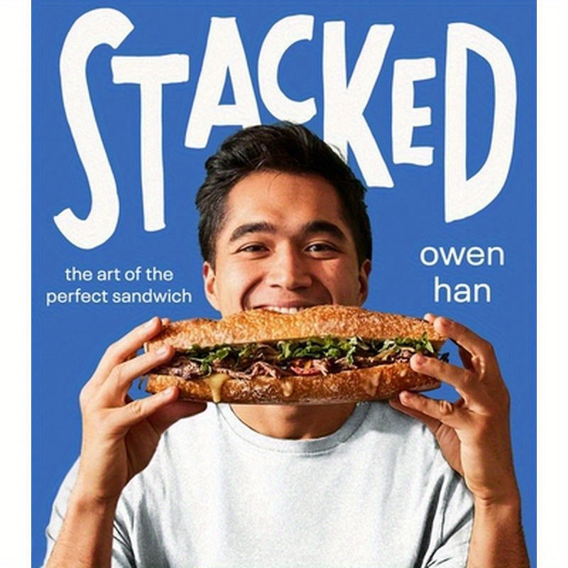 Stacked: The Art of the Perfect Sandwich