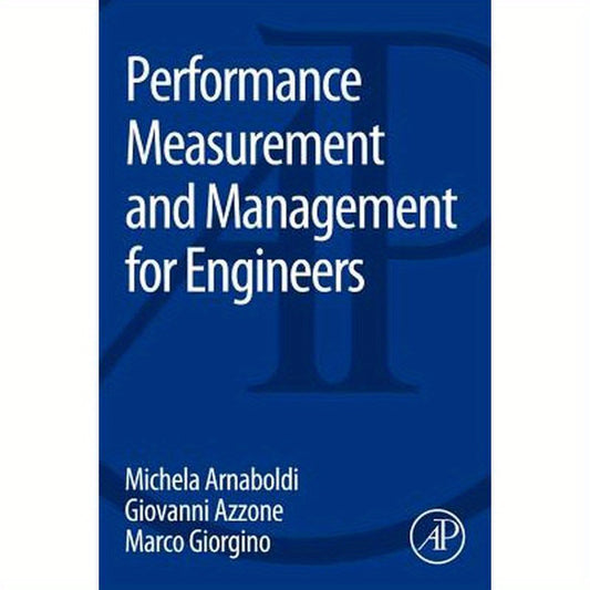 Performance Measurement and Management for Engineers