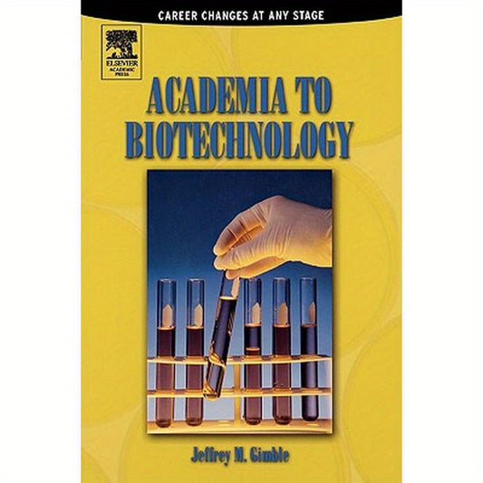 Academia to Biotechnology: Career Changes at Any Stage