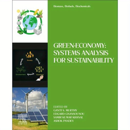 Biomass, Biofuels, Biochemicals: Green-Economy: Systems Analysis for Sustainability