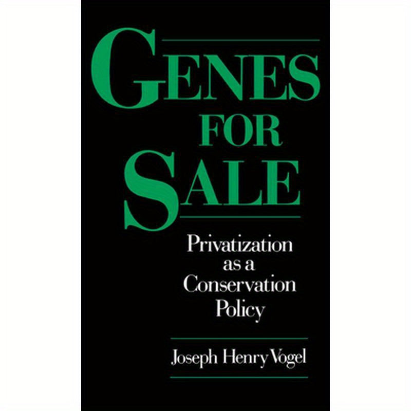 Genes for Sale: Privatization as a Conservation Policy