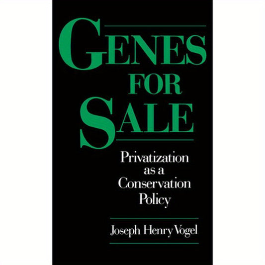 Genes for Sale: Privatization as a Conservation Policy