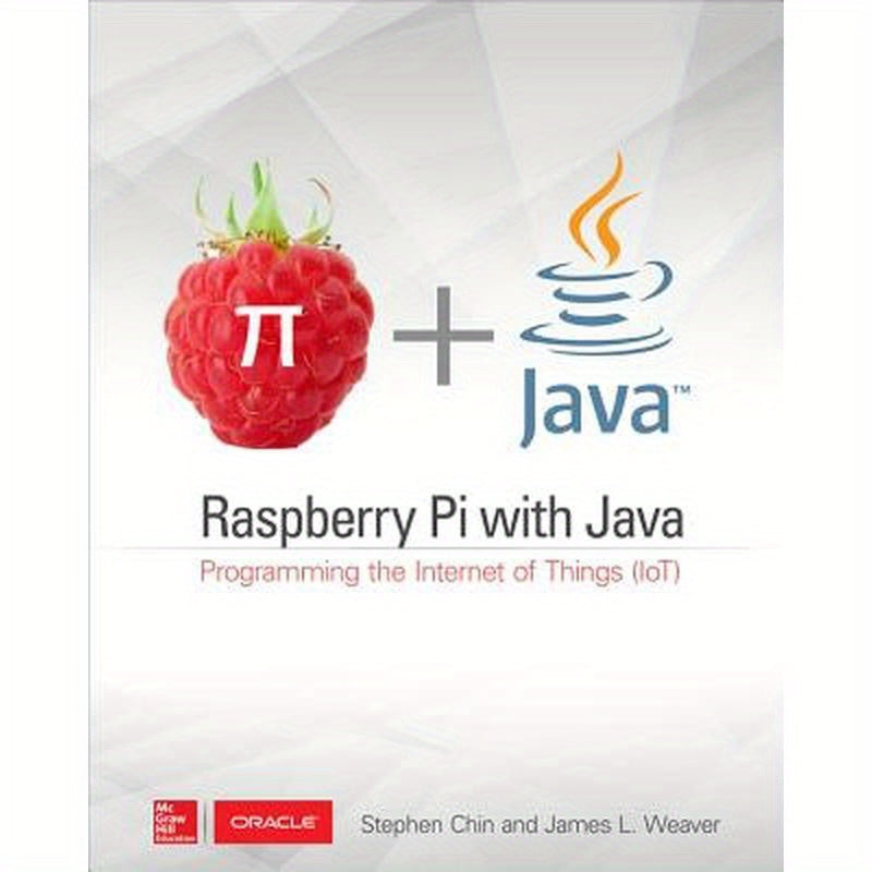 Raspberry Pi with Java: Programming the Internet of Things (Iot) (Oracle Press)