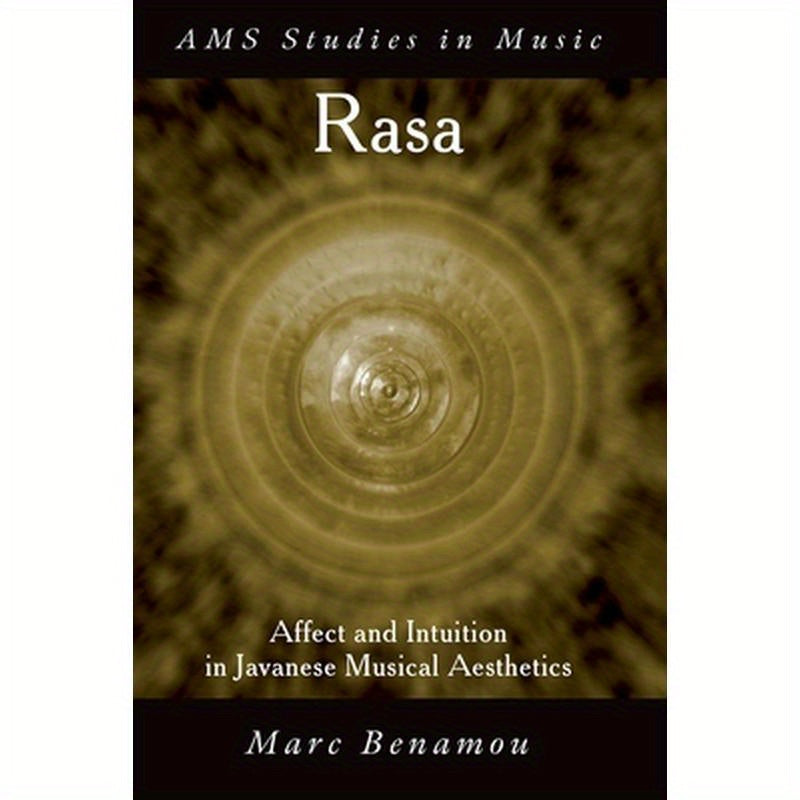 Rasa: Affect and Intuition in Javanese Musical Aesthetics