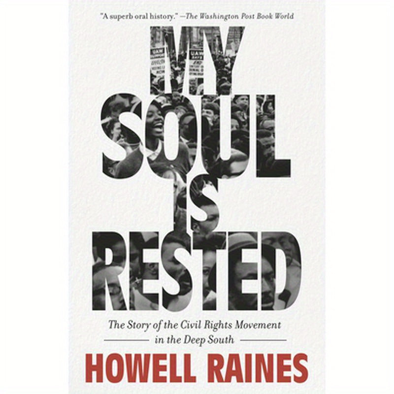 My Soul Is Rested: The Story of the Civil Rights Movement in the Deep South