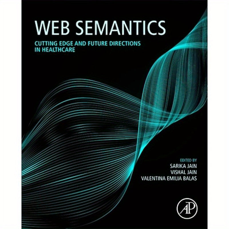 Web Semantics: Cutting Edge and Future Directions in Healthcare