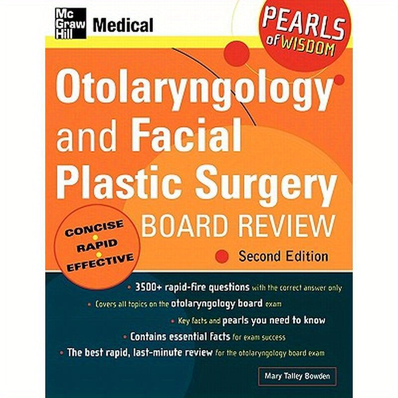 Otolaryngology and Facial Plastic Surgery Board Review