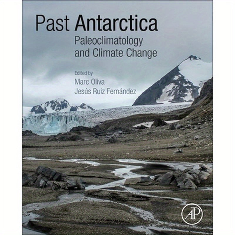Past Antarctica: Paleoclimatology and Climate Change