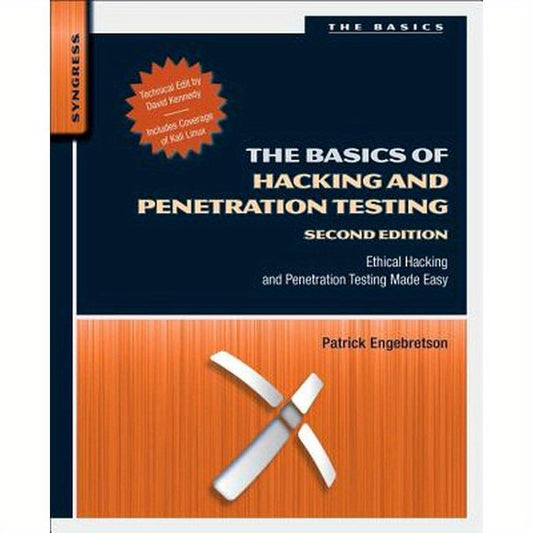 The Basics of Hacking and Penetration Testing: Ethical Hacking and Penetration Testing Made Easy