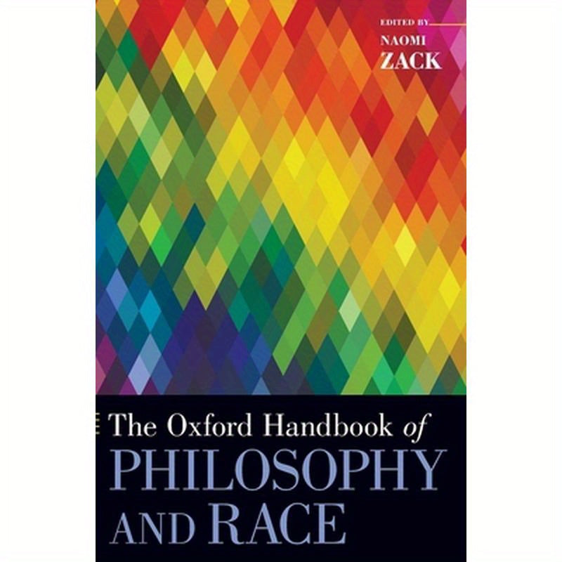Oxford Handbook of Philosophy and Race
