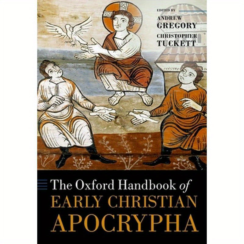 The Oxford Handbook of Early Christian Apocrypha