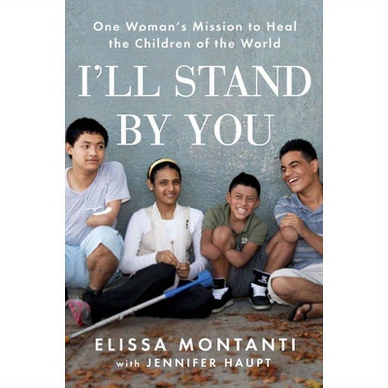 I'll Stand by You: One Woman's Mission to Heal the Children of the World