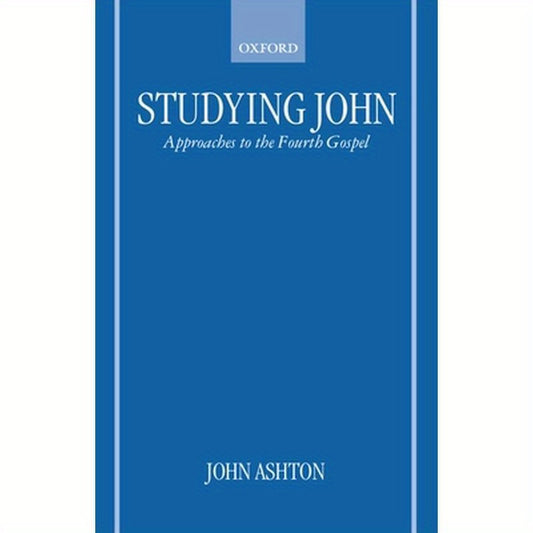 Studying John: Approaches to the Fourth Gospel