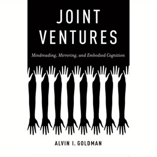 Joint Ventures: Mindreading, Mirroring, and Embodied Cognition