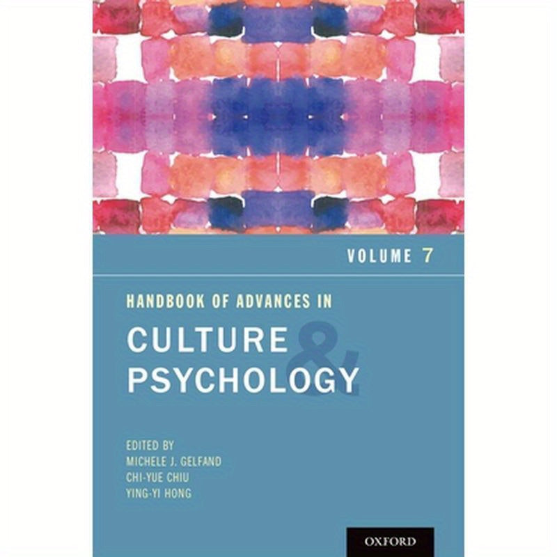 Handbook of Advances in Culture and Psychology, Volume 7