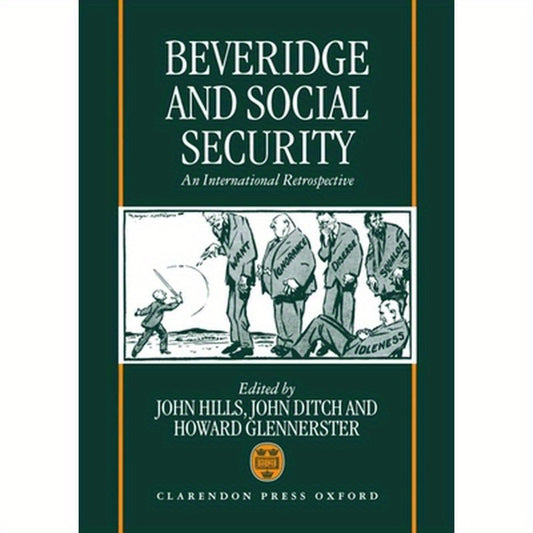 Beveridge and Social Security: An International Retrospective