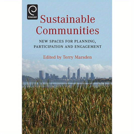 Sustainable Communities: New Spaces for Planning, Participation and Engagement